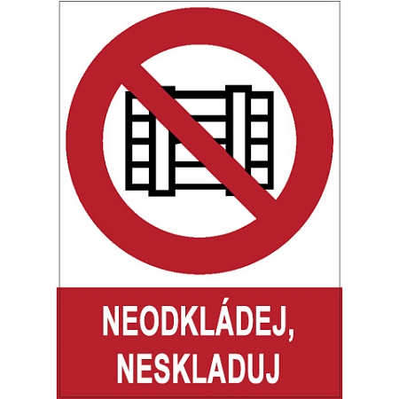 Značka Neodkládej, neskladuj, plast, 210x297 mm